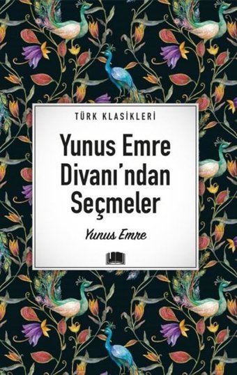 Yunus Emre Divanı'ndan Seçmeler - Türk Klasikleri Yunus Emre Ema Kitap
