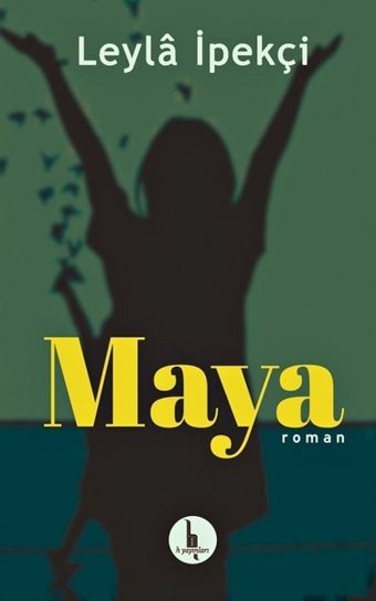 Maya Leyla İpekçi H Yayınları