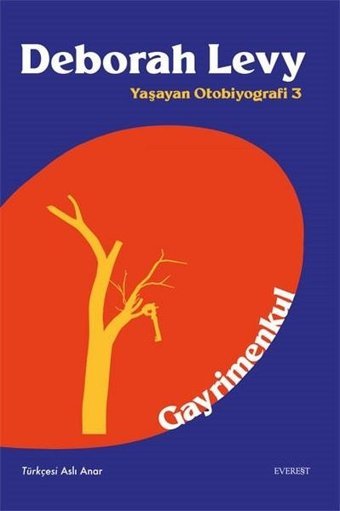 Gayrimenkul - Yaşayan Otobiyografi 3 Deborah Levy Everest Yayınları