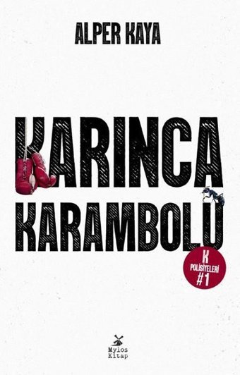 Karınca Karambolü - K Polisiyeleri 1 Alper Kaya Mylos Kitap