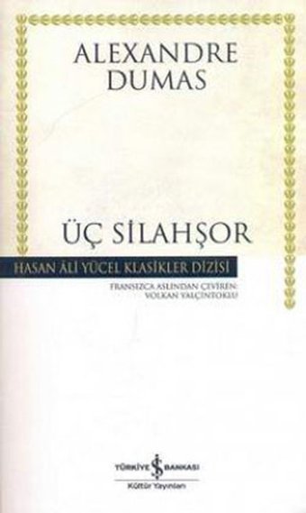 Üç Silahşör - Hasan Ali Yücel Klasikleri Alexandre Dumas İş Bankası Kültür Yayınları