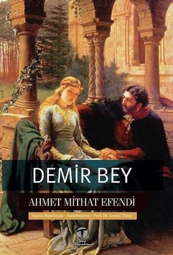 Demir Bey Ahmet Mithat Efendi Tema Yayınları