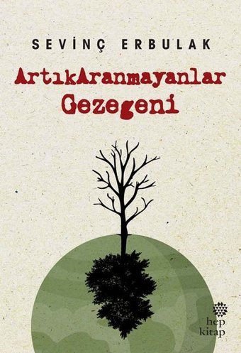ArtıkAranmayanlar Gezegeni Sevinç Erbulak Hep Kitap