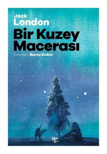 Bir Kuzey Macerası Jack London Halk Kitabevi
