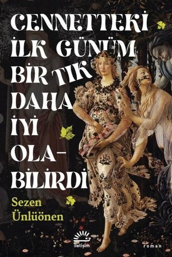 Cennetteki İlk Günüm Bir Tık Daha İyi Olabilirdi Sezen Ünlüönen İletişim Yayınları