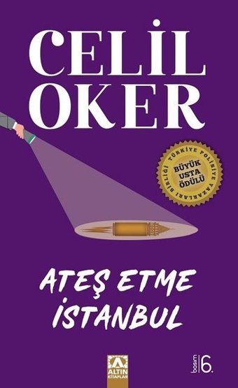 Ateş Etme İstanbul - Özel Baskı Celil Oker Altın Kitaplar
