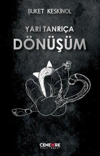Yarı Tanrıça Dönüşüm Buket Keskinol Cenevre Fikir Sanat