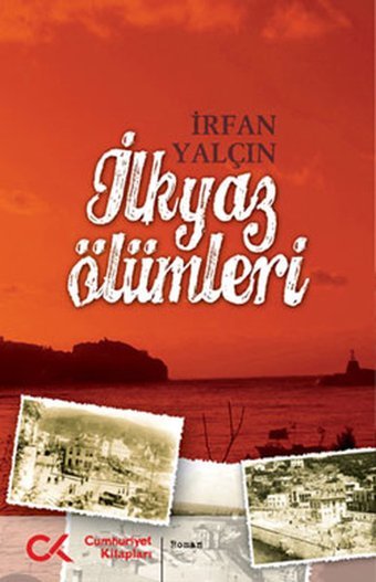 İlkyaz Ölümleri İrfan Yalçın Cumhuriyet Kitapları