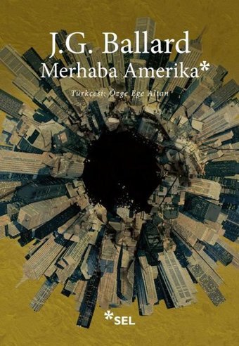 Merhaba Amerika James G. Ballard Sel Yayıncılık