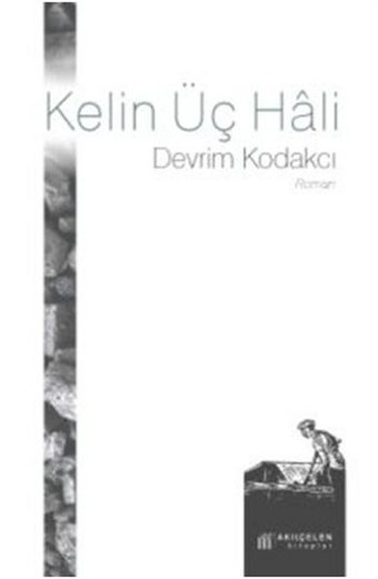 Kelin Üç Hli Devrim Kodakcı Akılçelen Kitaplar