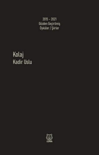 Kolaj Kadir Uslu Luna Yayınları