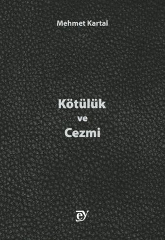 Kötülük ve Cezmi Mehmet Kartal Ey Yayınları