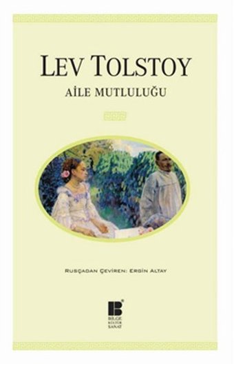 Aile Mutluluğu Lev Nikolayeviç Tolstoy Bilge Kültür Sanat