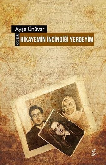 Hikayemin İncindiği Yerdeyim Ayşe Ünüvar Okur Kitaplığı