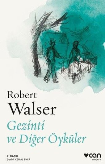 Gezinti ve Diğer Öyküler Robert Walser Can Yayınları