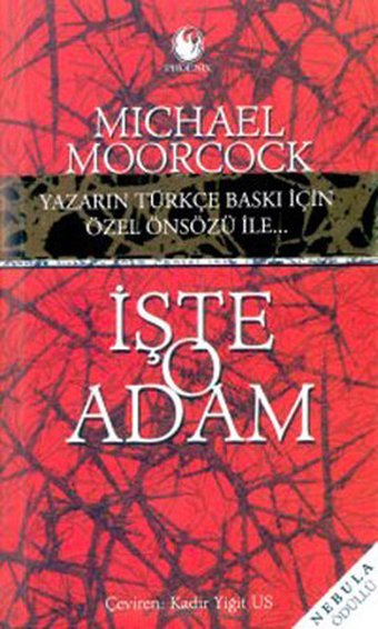 İşte O Adam Michael Moorcock Phoenix