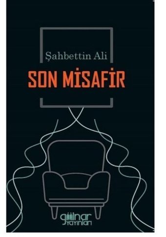 Son Misafir Şahbettin Ali Gülnar Yayınları