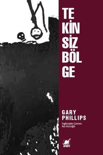 Tekinsiz Bölge Gary Phillips Ayrıntı Yayınları