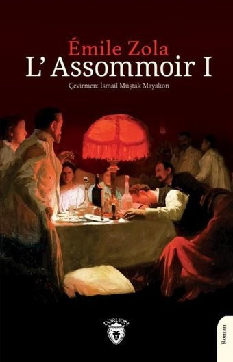 L'Assommoir - 1 Emile Zola Dorlion Yayınevi