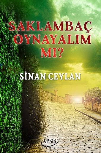 Saklambaç Oynayalım mı? Sinan Ceylan Apsis Kitap