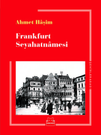 Frankfurt Seyahatnamesi Ahmet Haşim Kırmızı Kedi