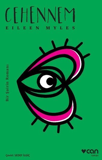 Cehennem-Bir Şairin Romanı Eileen Myles Can Yayınları