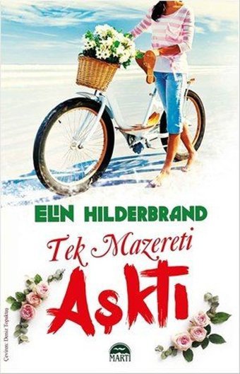 Tek Mazereti Aşktı Elin Hilderbrand Martı Yayınları