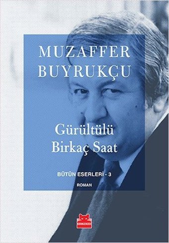 Gürültülü Birkaç Saat Muzaffer Buyrukçu Kırmızı Kedi