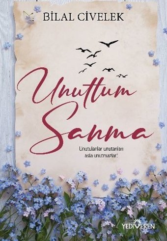 Unuttum Sanma Bilal Civelek Yediveren Yayınları