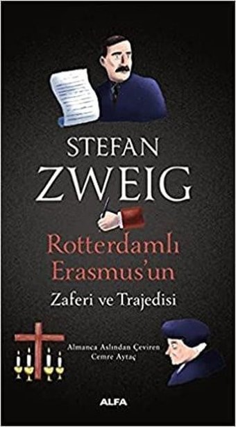 Rotterdamlı Erasmus'un Zaferi ve Trajedisi Stefan Zweig Alfa Yayıncılık