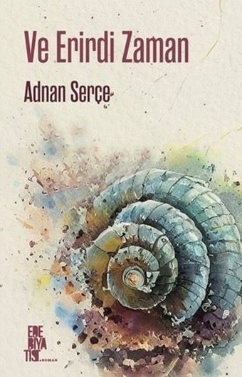 Ve Erirdi Zaman Adnan Serçe Edebiyatist
