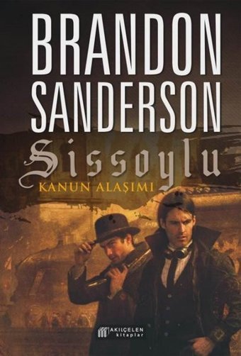 Sissoylu 4 - Kanun Alaşımı Brandon Sanderson Akılçelen Kitaplar