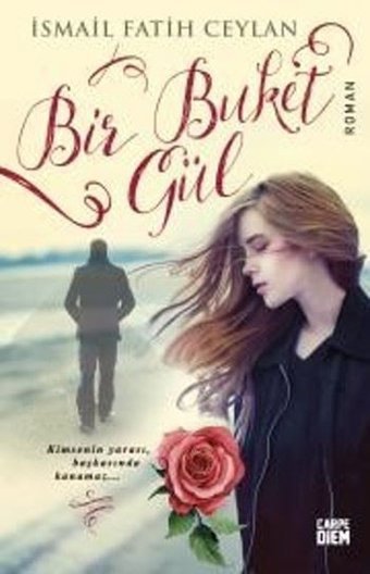 Bir Buket Gül İsmail Fatih Ceylan Carpediem Kitap