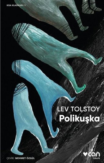 Polikuşka-Kısa Klasik Lev Nikolayeviç Tolstoy Can Yayınları