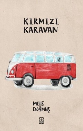 Kırmızı Karavan Melis Doğmuş Luna Yayınları