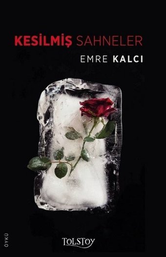 Kesilmiş Sahneler Emre Kalcı Tolstoy Yayıncılık