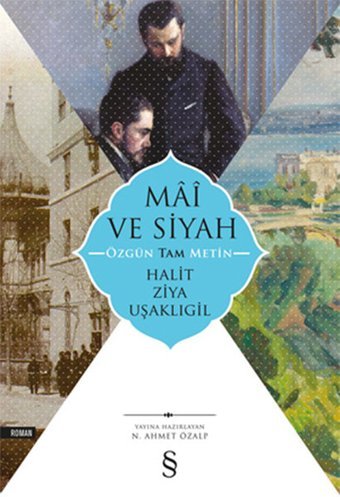 Mai ve Siyah-Özgün Tam Metin Halid Ziya Uşaklıgil Everest Yayınları