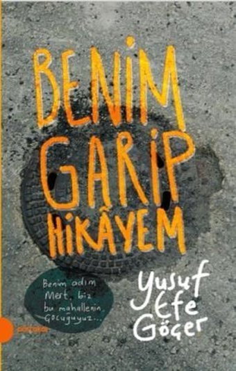 Benim Garip Hikayem Yusuf Efe Göçer Portakal