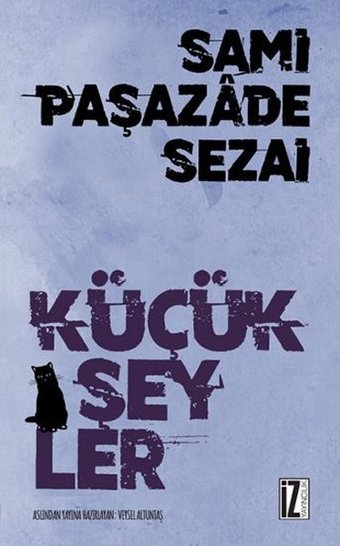 Küçük Şeyler Sami Paşazade Sezai İz Yayıncılık