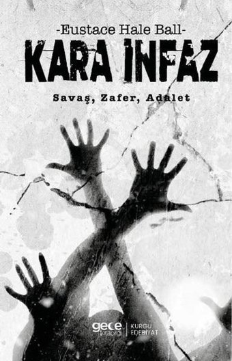 Kara İnfaz - Savaş Zafer Adalet Eustace Hale Ball Gece Kitaplığı