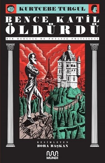Bence Katil Öldürdü-Bir Hercule de Potasse Polisiyesi Kurtcebe Turgul Mundi