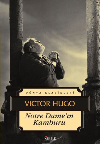 Notre Dame'ın Kamburu Victor Hugo İskele Yayıncılık