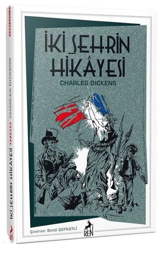 İki Şehrin Hikayesi Charles Dickens Ren Kitap