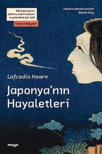 Japonya'nın Hayaletleri Lafcadio Hearn Maya Kitap