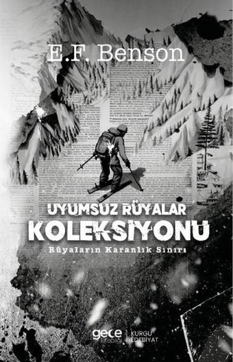 Uyumsuz Rüyalar Koleksiyonu - Rüyaların Karanlık Sınırı E. F. Benson Gece Kitaplığı