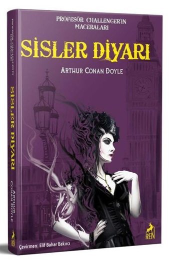 Sisler Diyarı - Profesör Challenger'ın Maceraları Sir Arthur Conan Doyle Ren Kitap