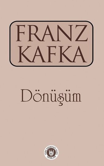 Dönüşüm Franz Kafka Türk Edebiyatı Vakfı Yayınları