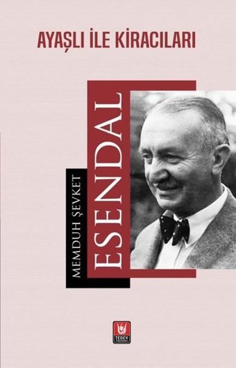 Ayaşlı ile Kiracıları Memduh Şevket Esendal Türk Edebiyatı Vakfı Yayınları
