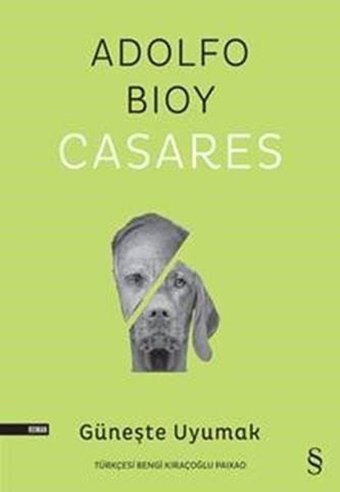 Güneşte Uyumak Adolfo Bioy Casares Everest Yayınları