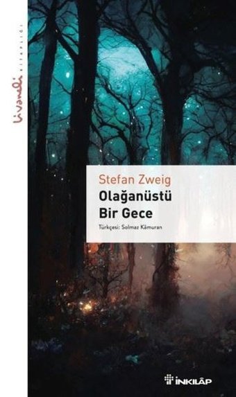 Olağanüstü Bir Gece - Livaneli Kitaplığı Stefan Zweig İnkılap Kitabevi